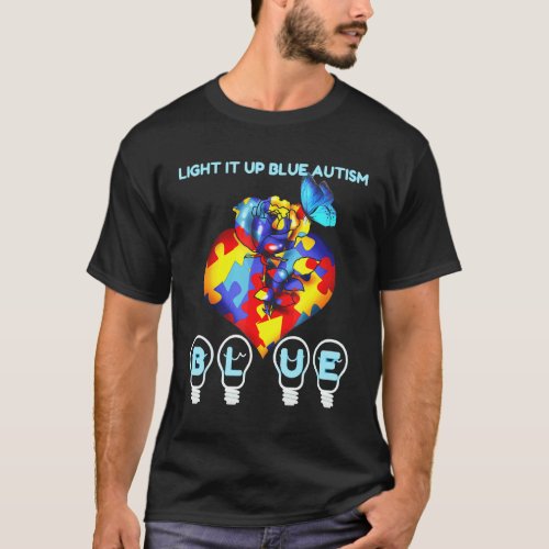 Cool Light It Up Blue Autism I Wear Blue For Aware T_Shirt