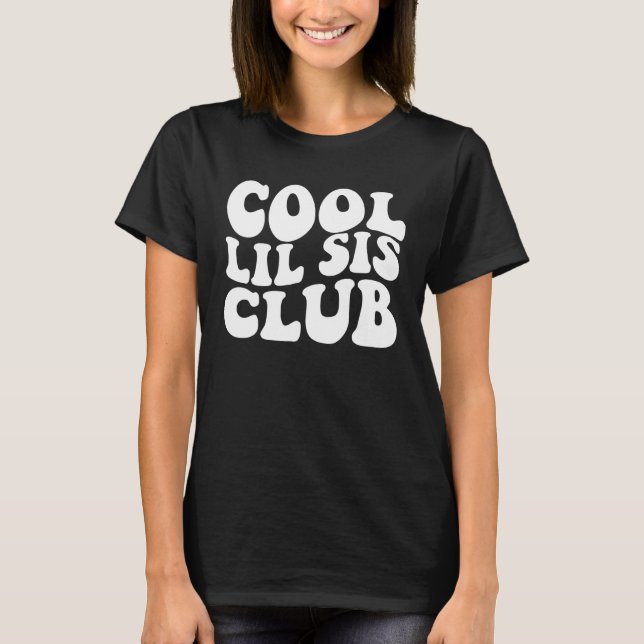 Cool Lil Sis Club T-Shirt (Front)