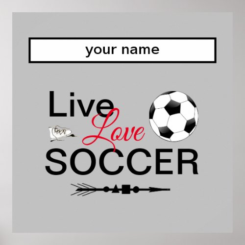cool live love soccer sports add name poster