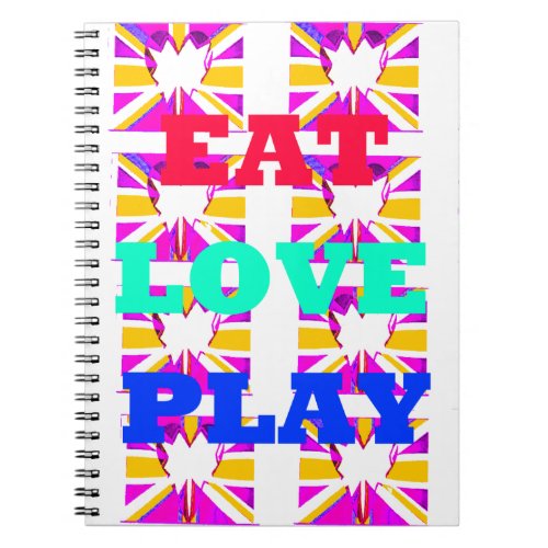 Cool Love  Eat Play Heart colors Notebook