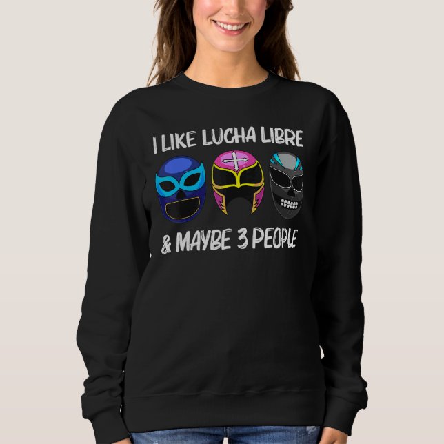 Cool Lucha Libre Art For Men Women Luchador Wrestl Sweatshirt (Front)