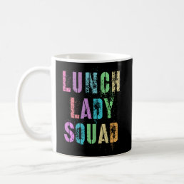 Cool Lunch Lady Squad School Office Food Service C Coffee Mug