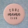 Cool Mama Club | Modern Peachy Pink Mother's Day Button