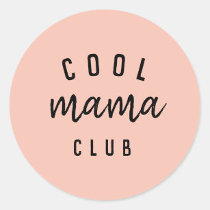 Cool Mama Club   Modern Peachy Pink Mother's Day Classic Round Sticker