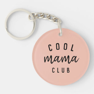 Cool Mama Club Modern Peachy Pink Mother's Day Keychain