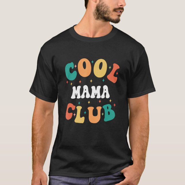 Cool Mama Club  Mom Humor Mother Matching Family T-Shirt (Front)