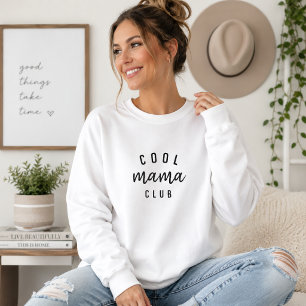 Cool Mama Club Sweatshirt   Mom Life Gift Pullover
