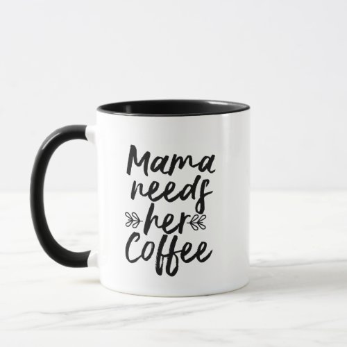 Cool Mama Needs Her Coffee _ Funny Coffee Mug