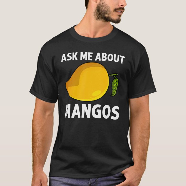 Cool Mango For Men Women Mangos Fruit  Mangoes Pla T-Shirt (Front)