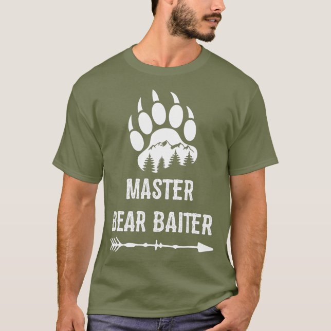 Cool Master Bear Baiter  Bear Hunting Lovers T-Shirt (Front)