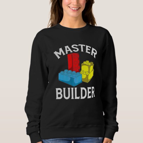 Cool Master Builder  Building Blocks  Men Women Sweatshirt