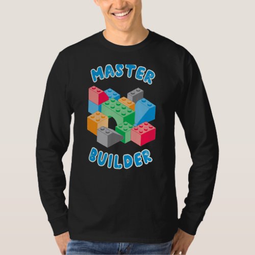 Cool Master Builder Fun Toy Building Blocks T_Shirt