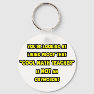 Cool Math Teacher Is NOT an Oxymoron Keychain