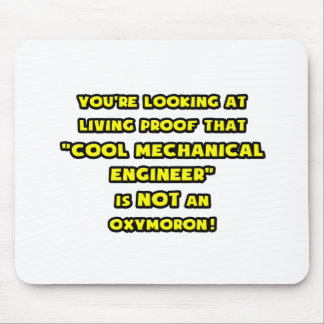 Cool Mechanical Engineer Is NOT an Oxymoron Mouse Pad