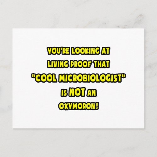 Cool Microbiologist Is NOT an Oxymoron Postcard