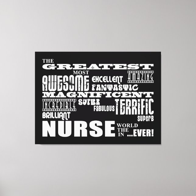 Cool Modern Fun Nurses : Greatest Nurse World Ever Canvas Print (Front)