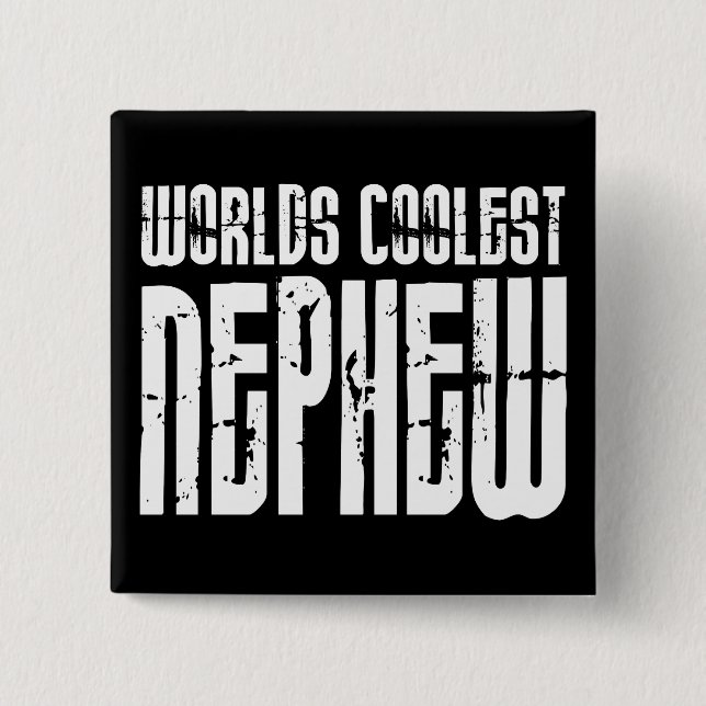 Cool Modern Urban Nephews : Worlds Coolest Nephew Pinback Button (Front)