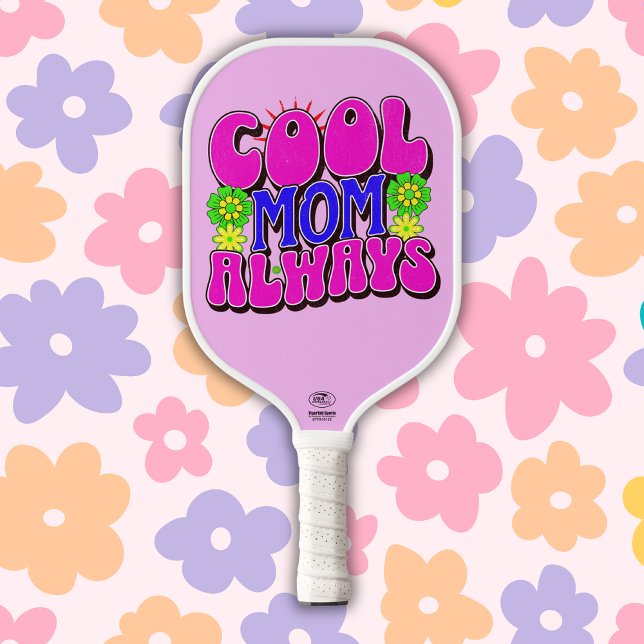 Cool Mom Always Happy Mother's Day | Pickleball Paddle (Creator Uploaded)