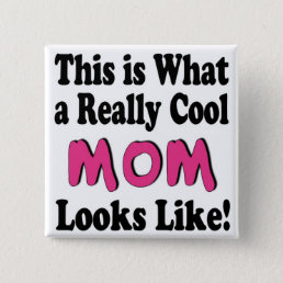 Cool Mom Button
