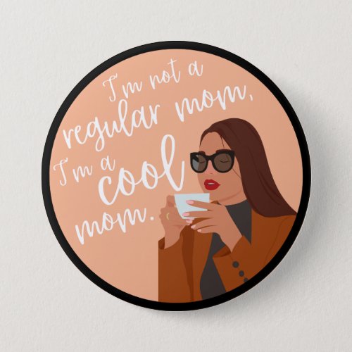 Cool Mom Button