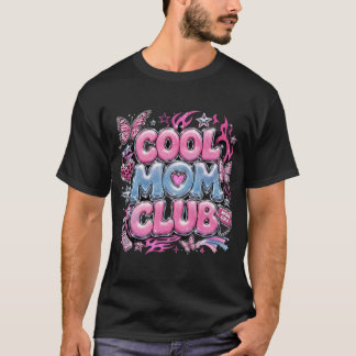 cool mom club T-Shirt