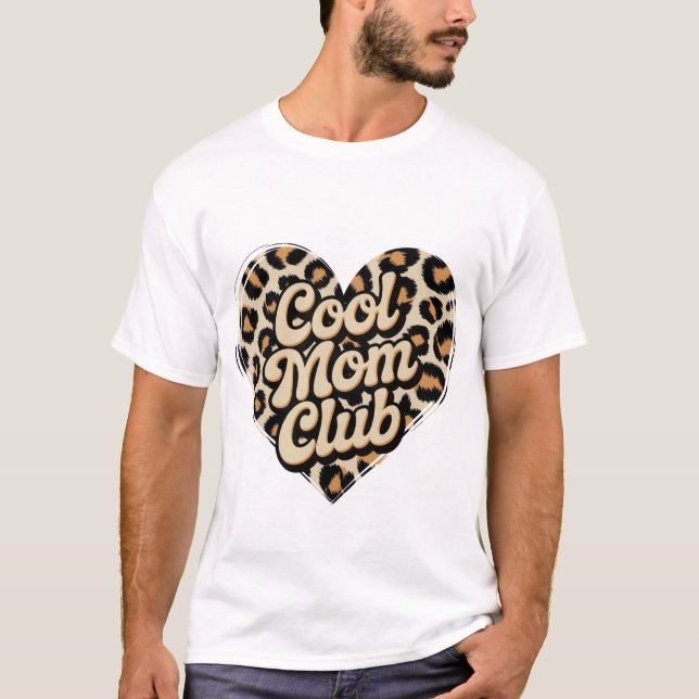 Cool mom Club T-Shirt (Front)
