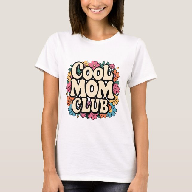 Cool Mom Club T-Shirt – Funny & Stylish Mother’s (Front)