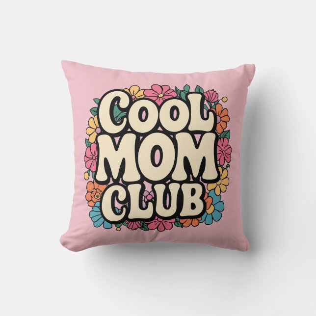 Cool Mom Club Throw Pillow – Trendy Mother’s Day (Front)