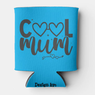 Cool mom; gift for mom; mother's day gift; can cooler