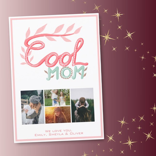 Cool Mom Hand Lettering Mother`s Day 4 Photo Holiday Card (Creator Uploaded)