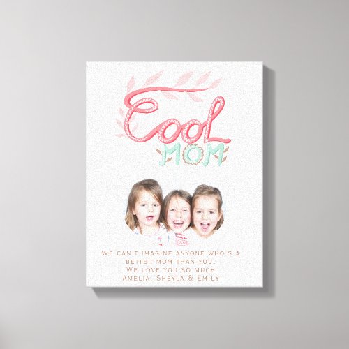 Cool Mom Hand Lettering Mothers Day Photo  Canvas Print