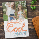 Cool Mom Hand Lettering Mother`s Day Photo Kitchen Towel<br><div class="desc">Cute Cool Mom Hand Lettering Drawing Mother`s Day Photo Kitchen Towel. Orange and pastel blue handwriting and drawing. Add your photo.</div>