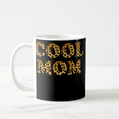 Cool Mom Mama Leopard Gift for New Mom Baby Coffee Mug