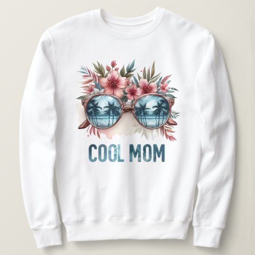 Cool mom sweatshirt