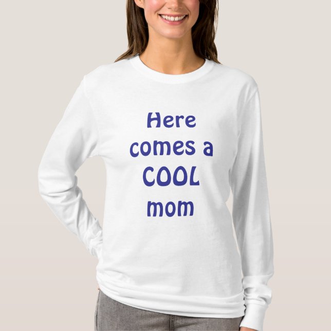 Cool mom T-Shirt (Front)