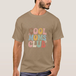Cool Moms Club Funny Mom funny T-Shirt