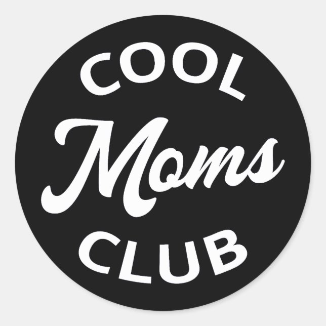 Cool Moms Club I Classic Round Sticker (Front)