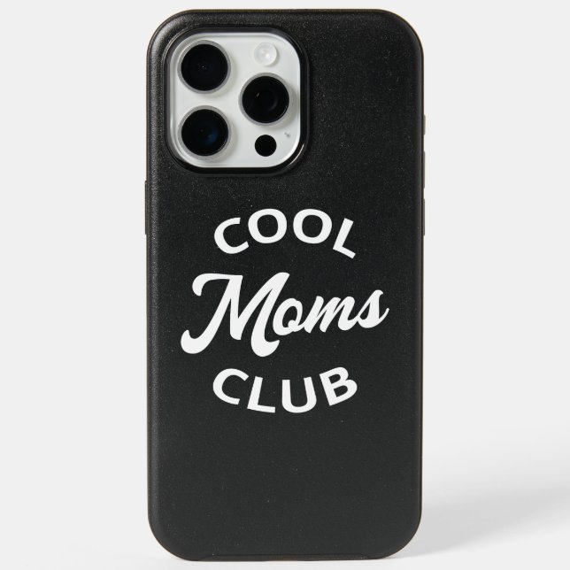 Cool Moms Club I iPhone 15 Pro Max Case (Back)