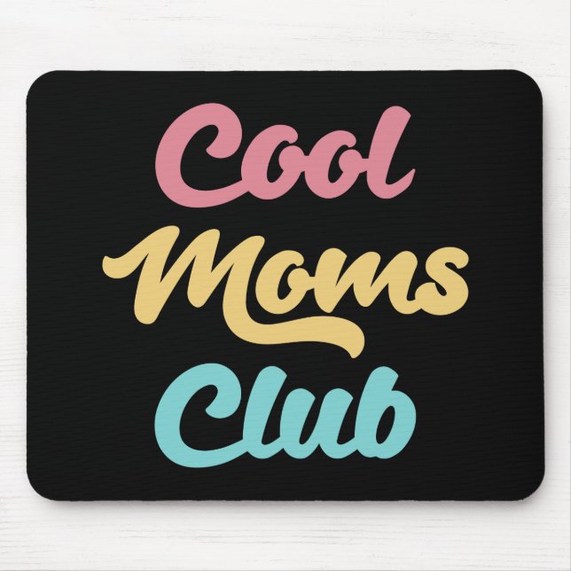 Cool Moms Club II Mouse Pad (Front)