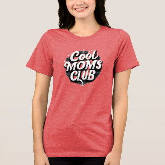 Cool Moms Club Trendy Retro Typography Design Tri-Blend Shirt