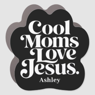 Cool Moms Love Jesus Car Magnet
