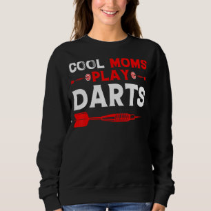 Cool Moms Play Darts Dart Women's Dart Player Sweatshirt