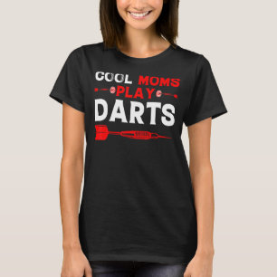 Cool Moms Play Darts Dart Women's Dart Player T-Shirt