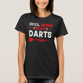 Cool Moms Play Darts   Dart  Women's Dart Player T-Shirt