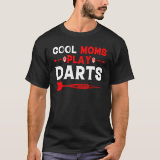 Cool Moms Play Darts   Dart  Women's Dart Player T-Shirt