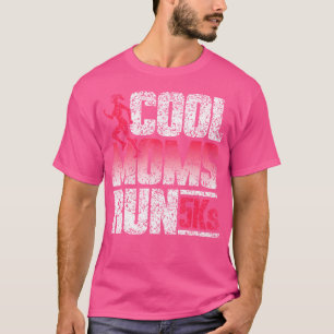 Cool Moms Run 5Ks Running Race Runner 5K T-Shirt