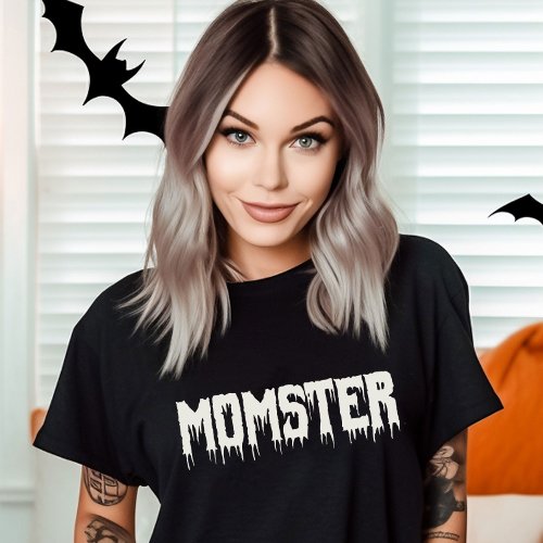 Cool Momster Drippy Script Fun Moms Halloween T_Shirt