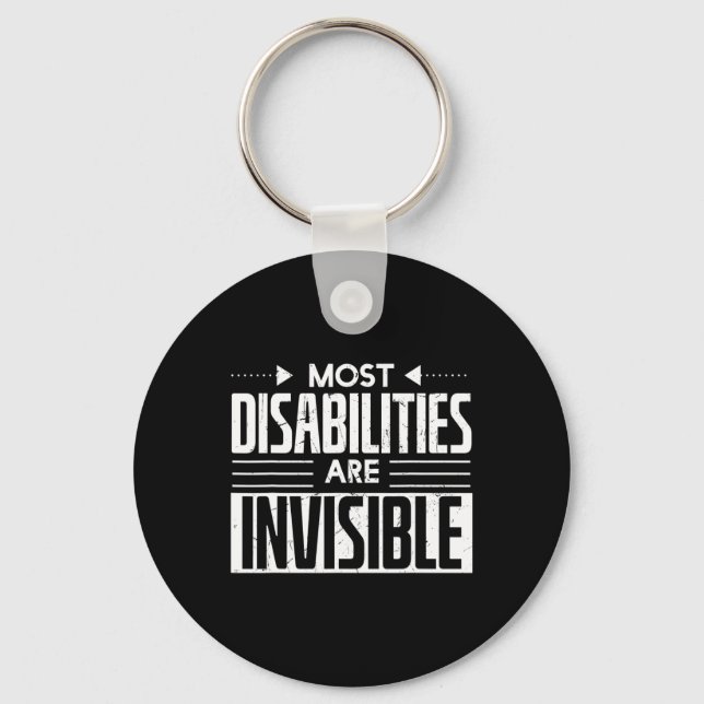 Cool Most Disabilities Are Invisible Awareness Car Keychain (Front)