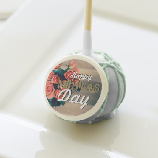 Cool Mother's Day Gift! Happy Mother's Day! Cake Pops (Front Insitu)