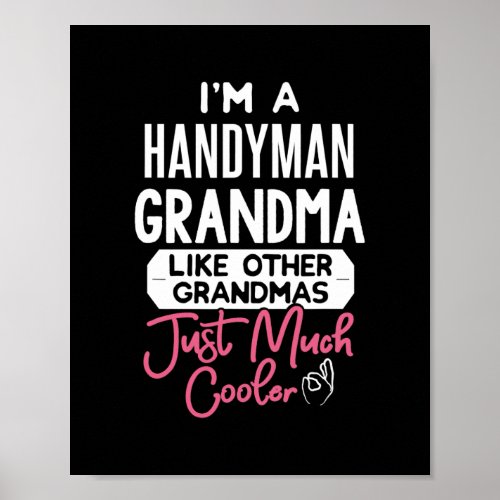 Cool Mothers Day Handyman Grandma  Poster